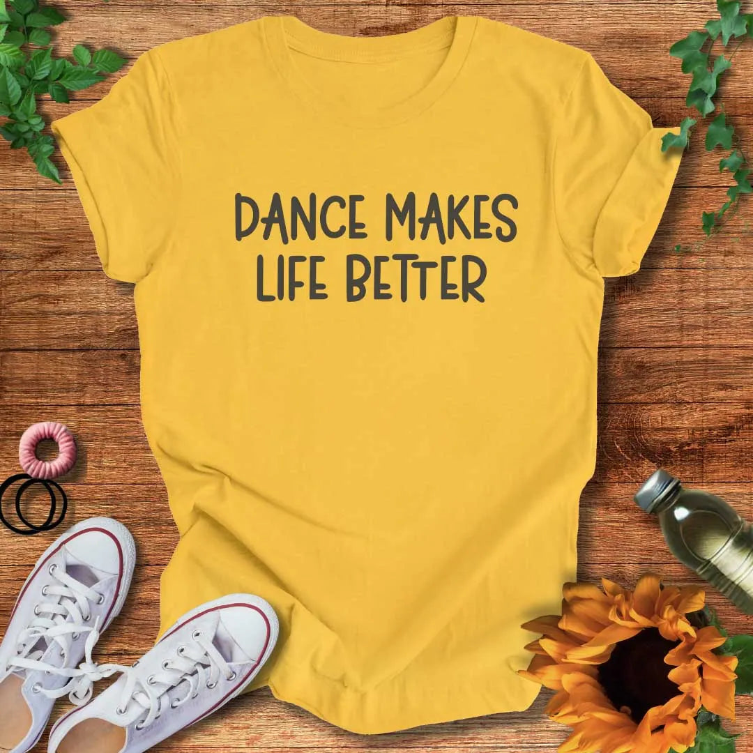 Better With Dance T-Shirt