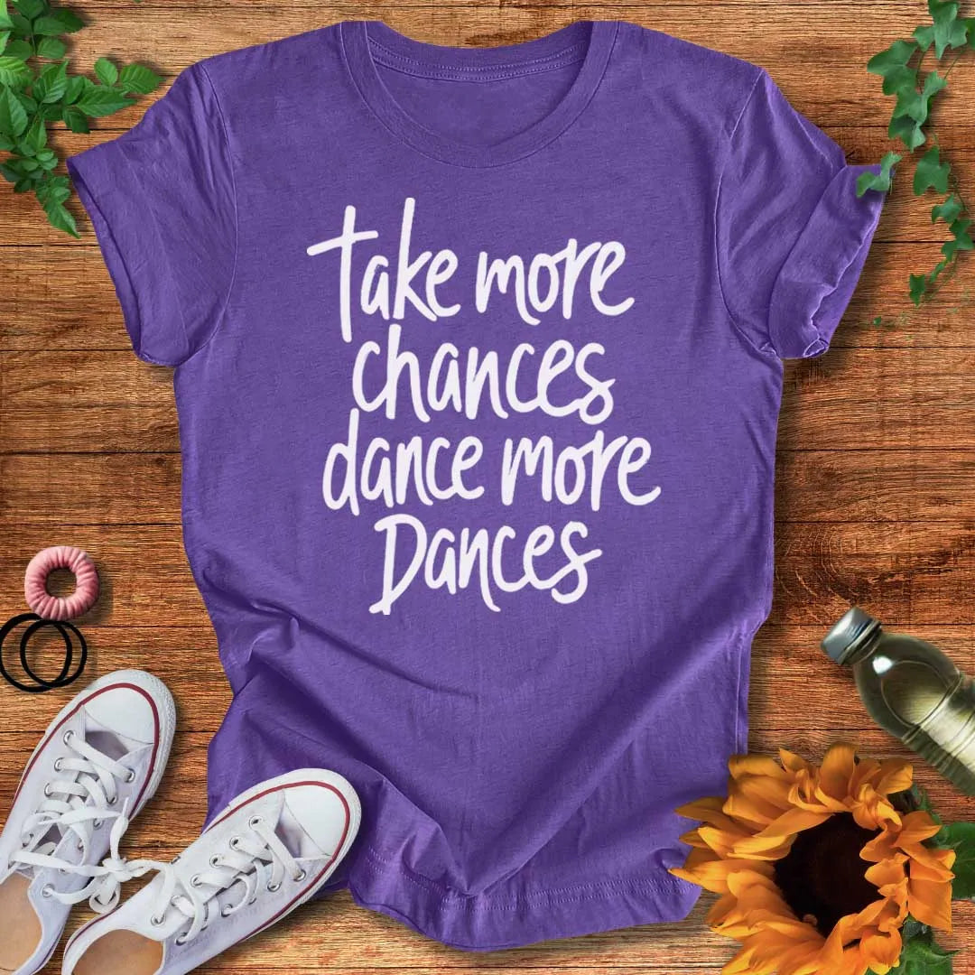 Chances & Dances T-Shirt