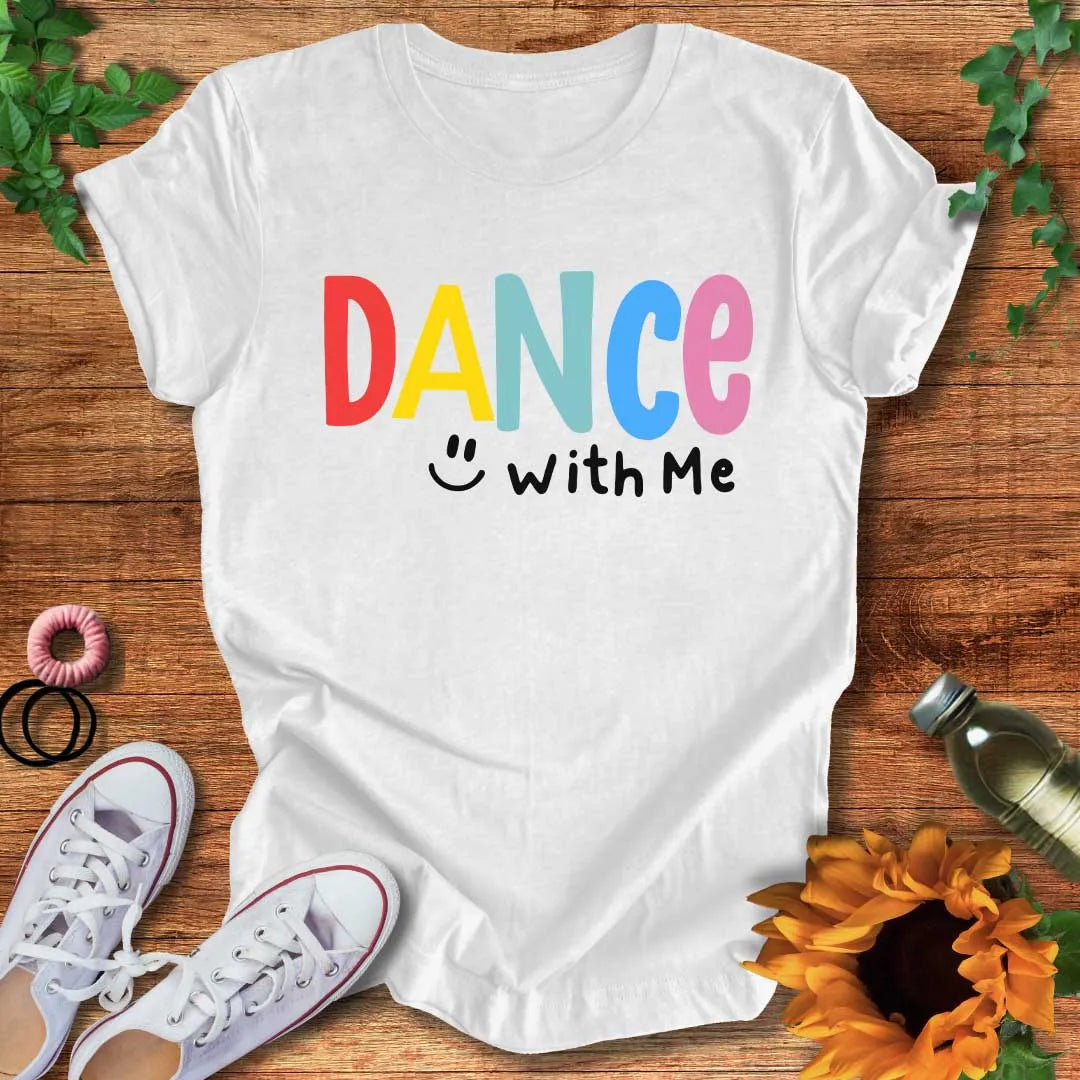 Dance With Me T-Shirt