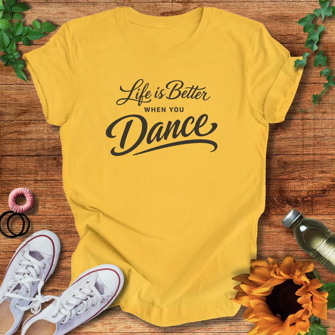 Dance Life  T-Shirt