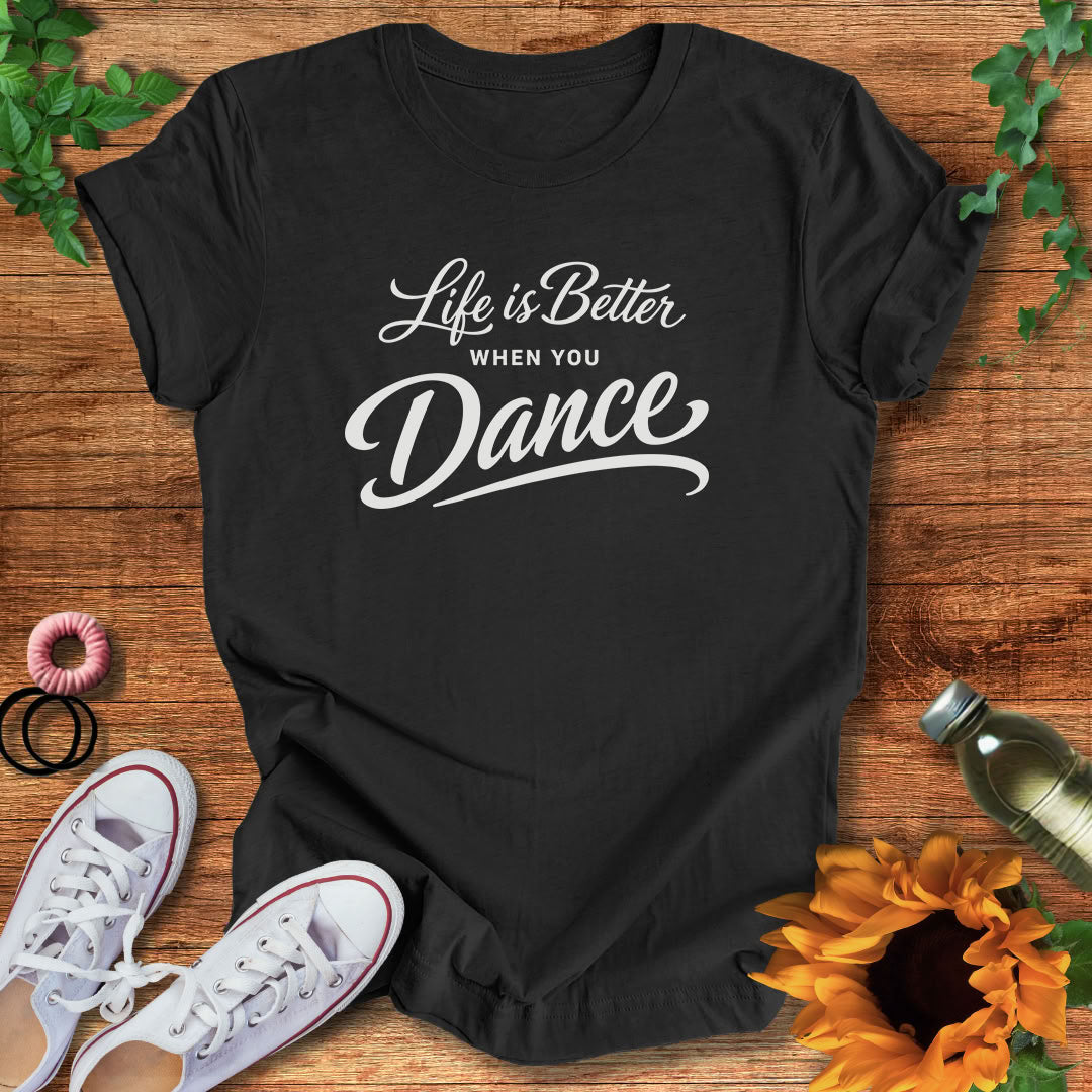 Dance Life  T-Shirt