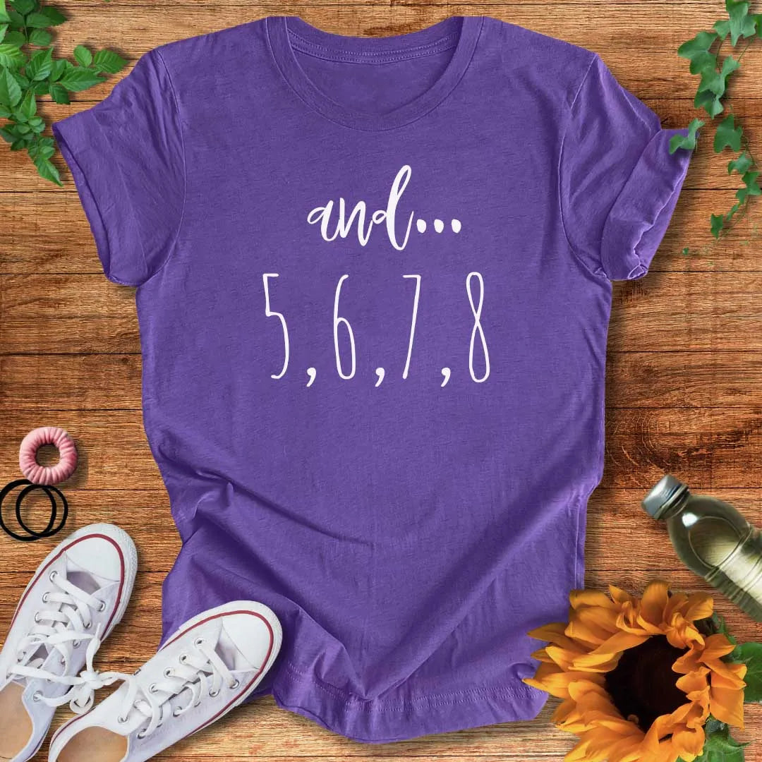And 5,6,7,8 T-Shirt