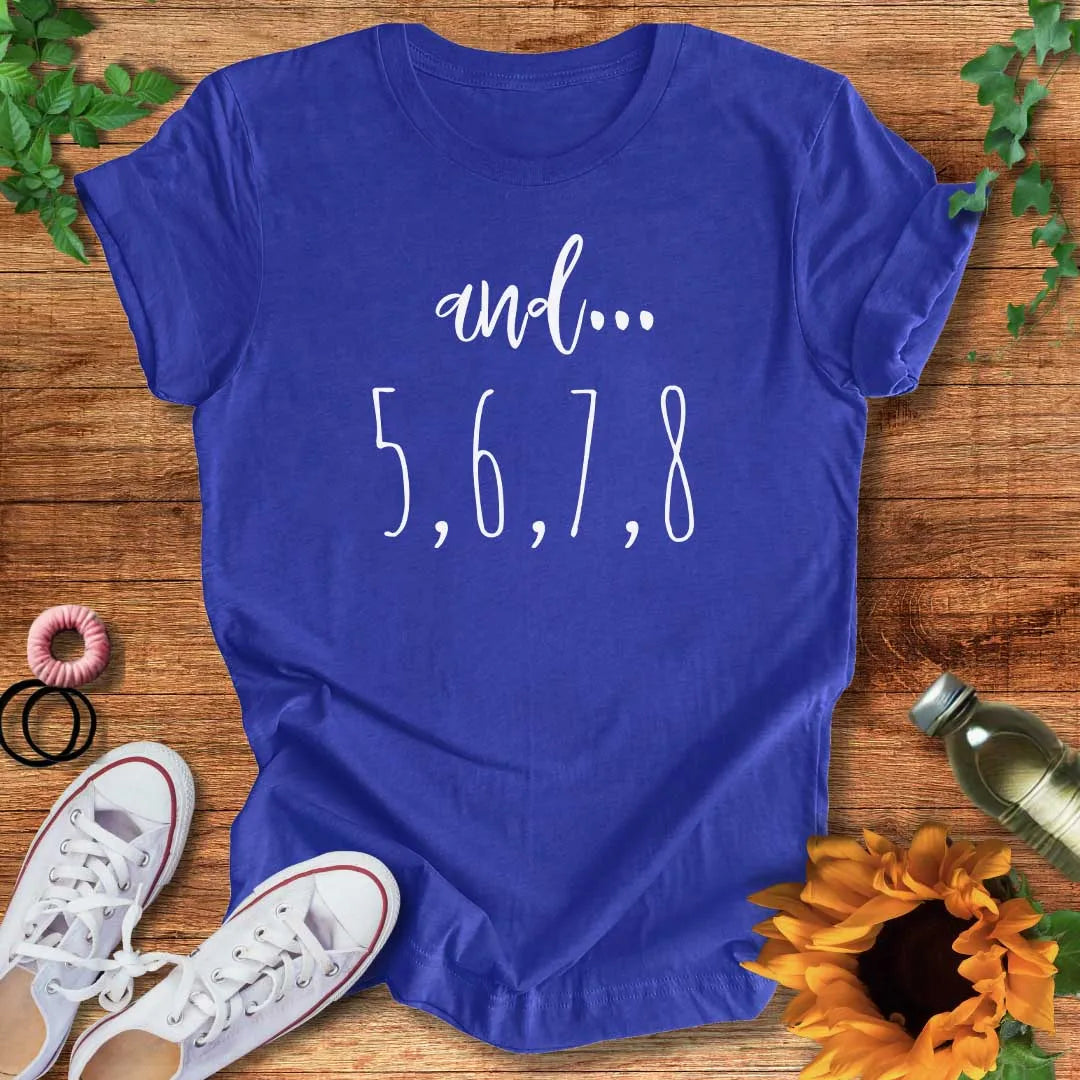 And 5,6,7,8 T-Shirt