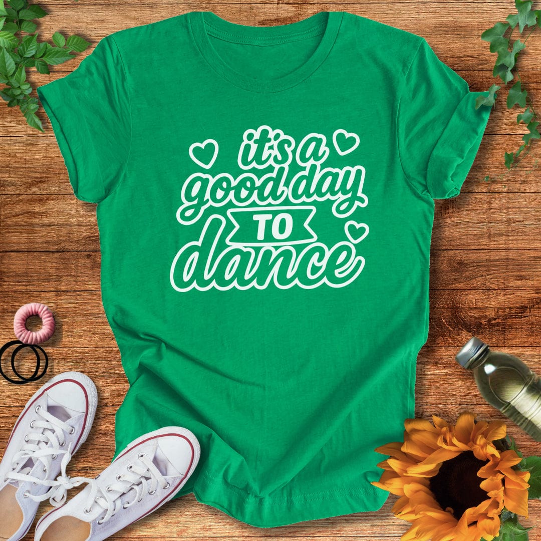 A Good Day T-Shirt