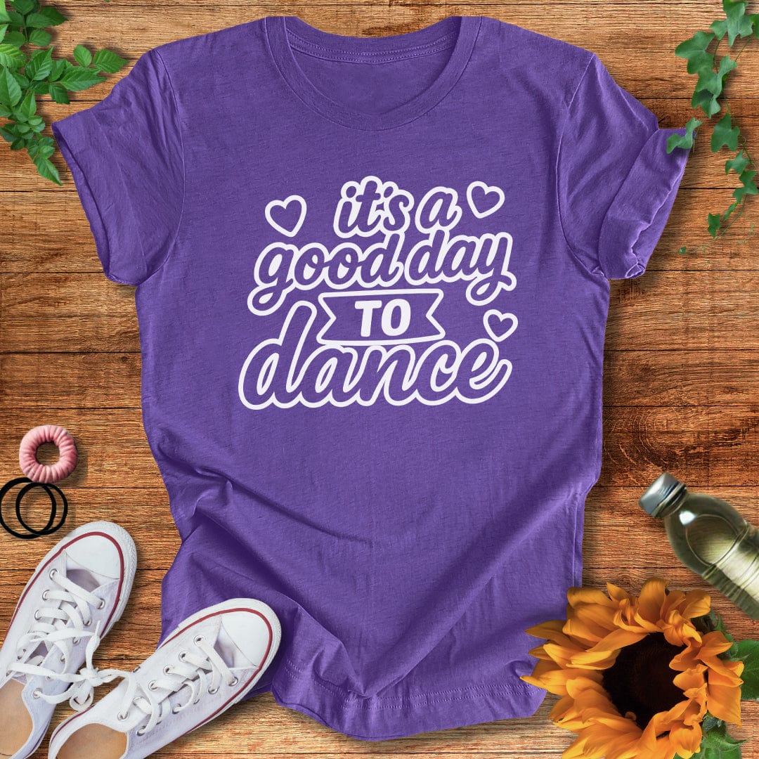 A Good Day T-Shirt