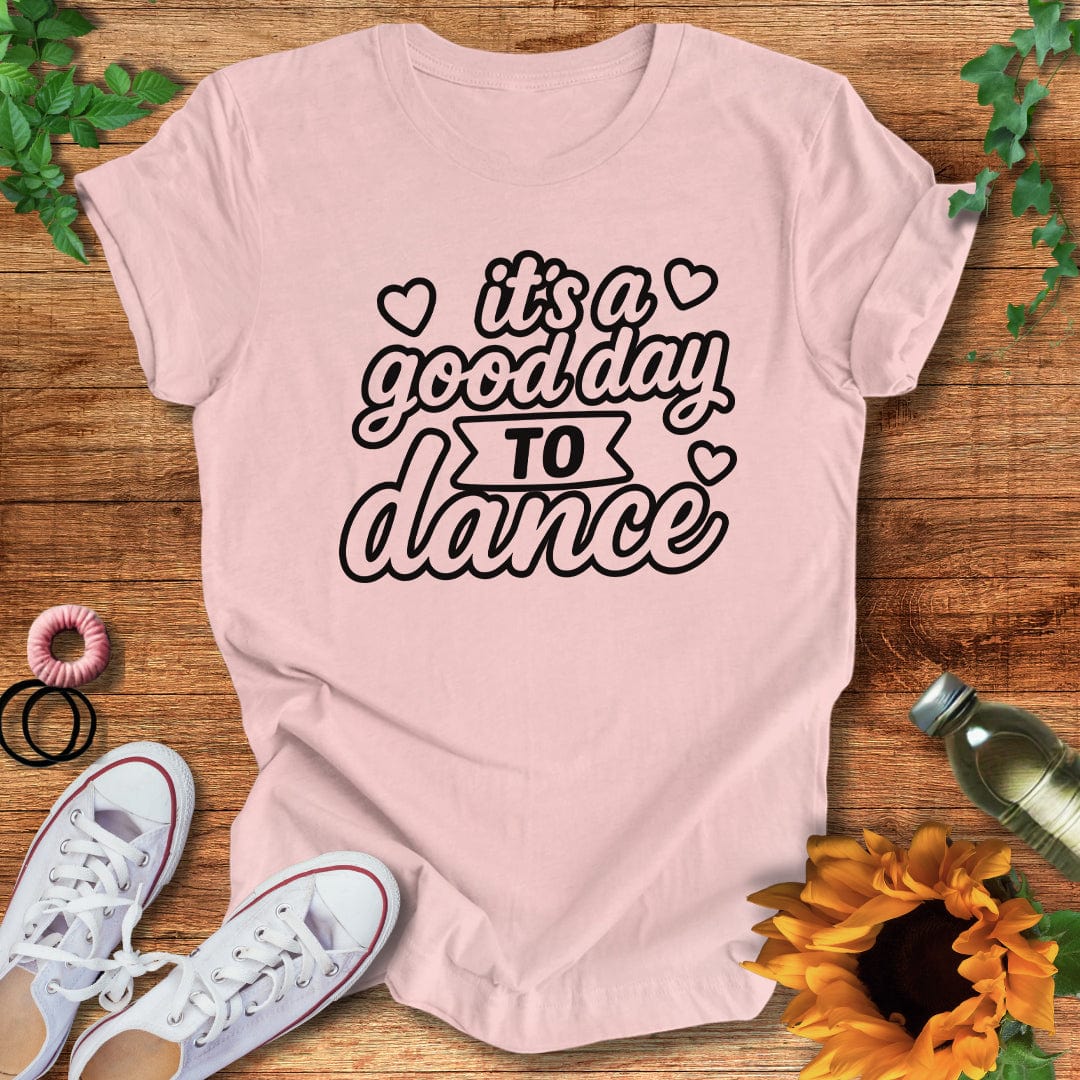 A Good Day T-Shirt
