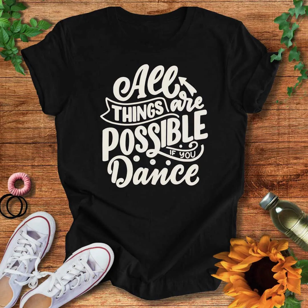 All Things Are Possible T-Shirt