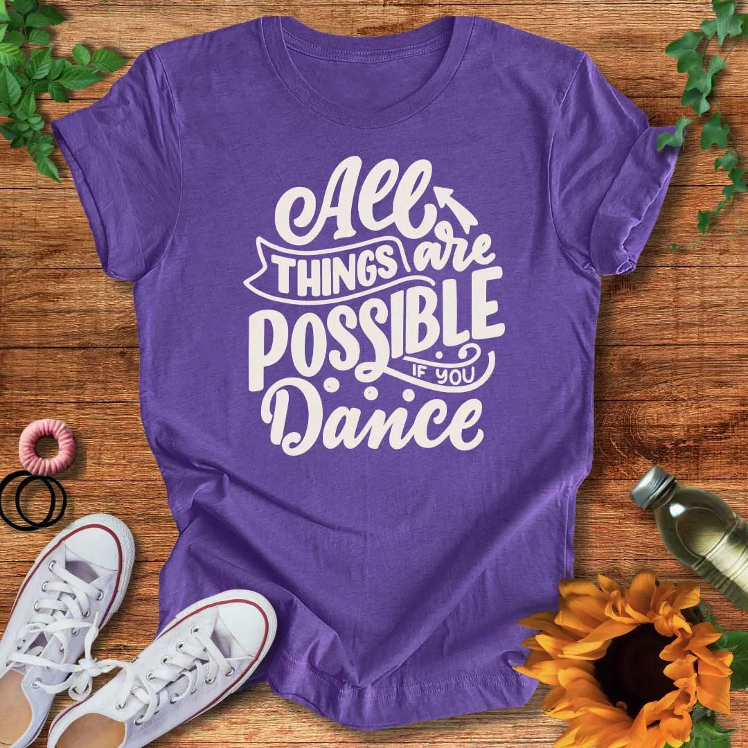 All Things Are Possible T-Shirt