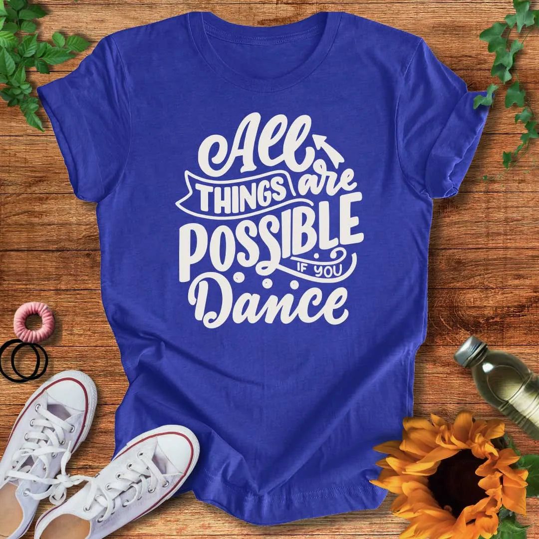 All Things Are Possible T-Shirt