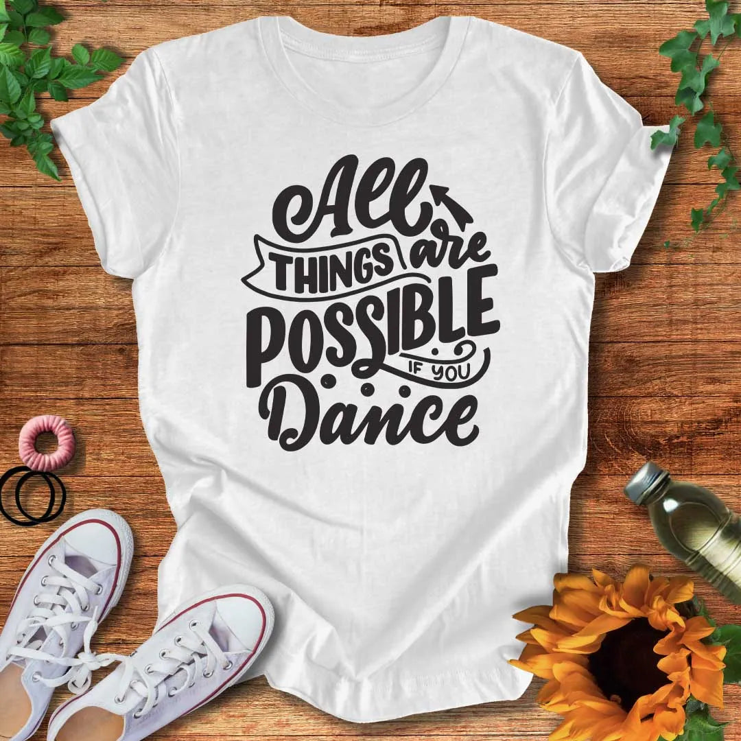All Things Are Possible T-Shirt