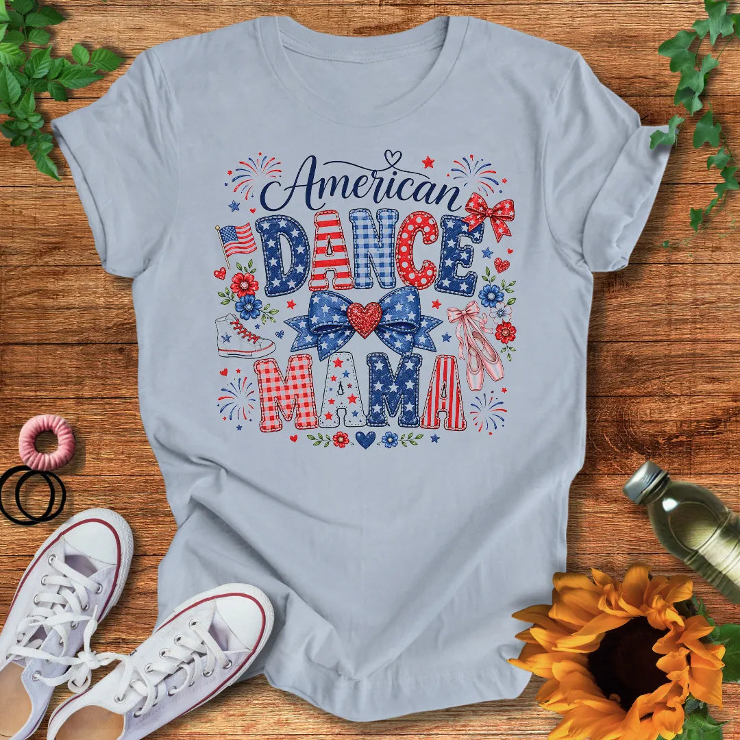 American Dance Mama  T-Shirt