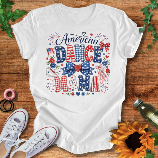 American Dance Mama  T-Shirt