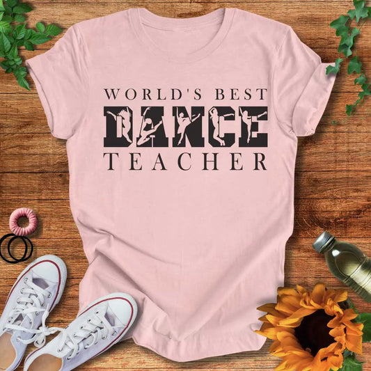 Best Dance Teacher T-Shirt