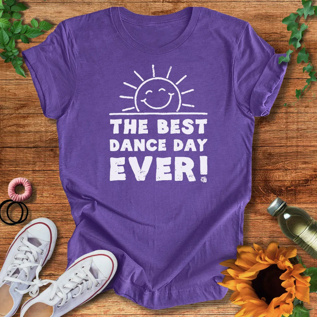Best Day Ever  T-Shirt