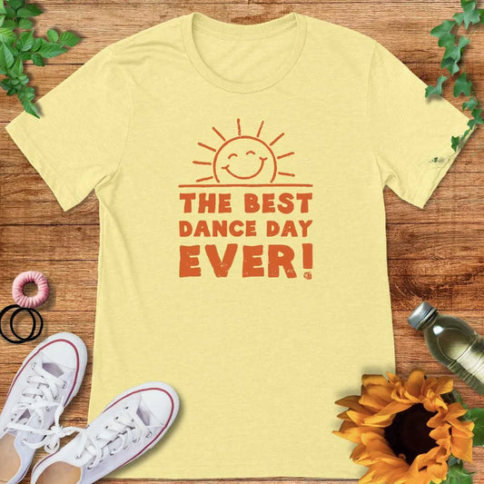 Best Day Ever  T-Shirt