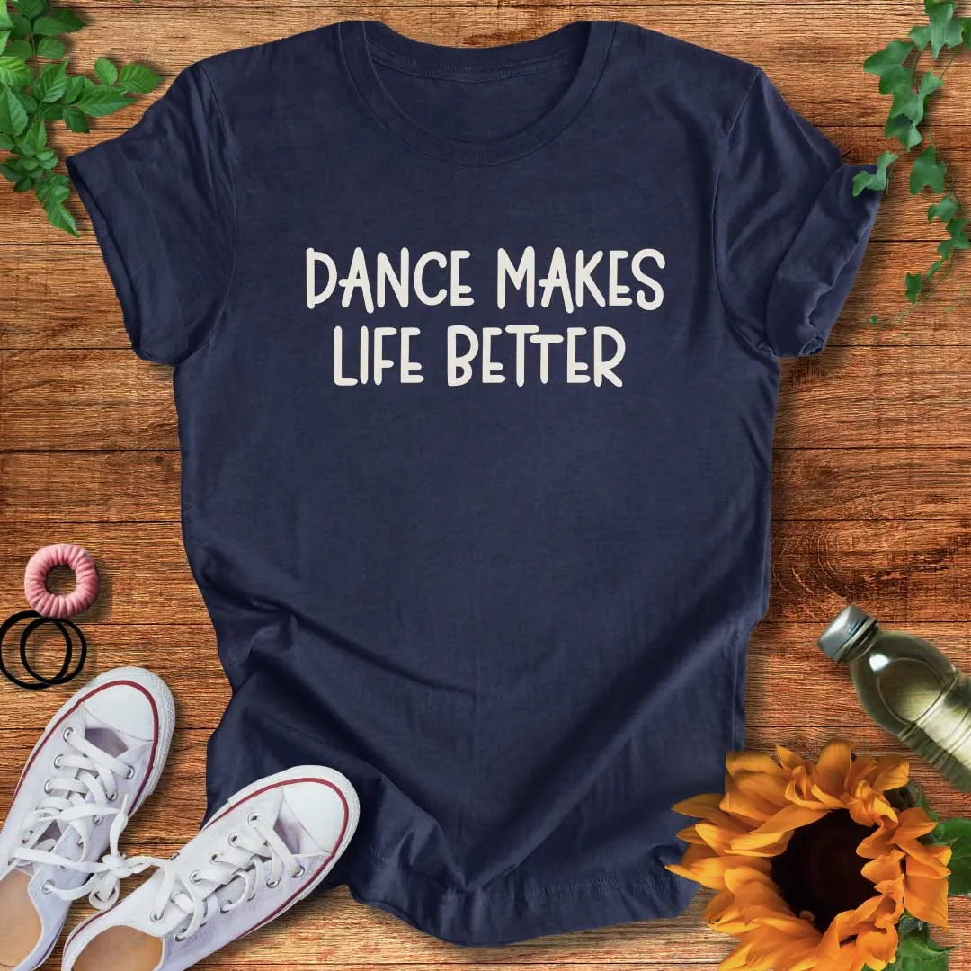 Better With Dance T-Shirt