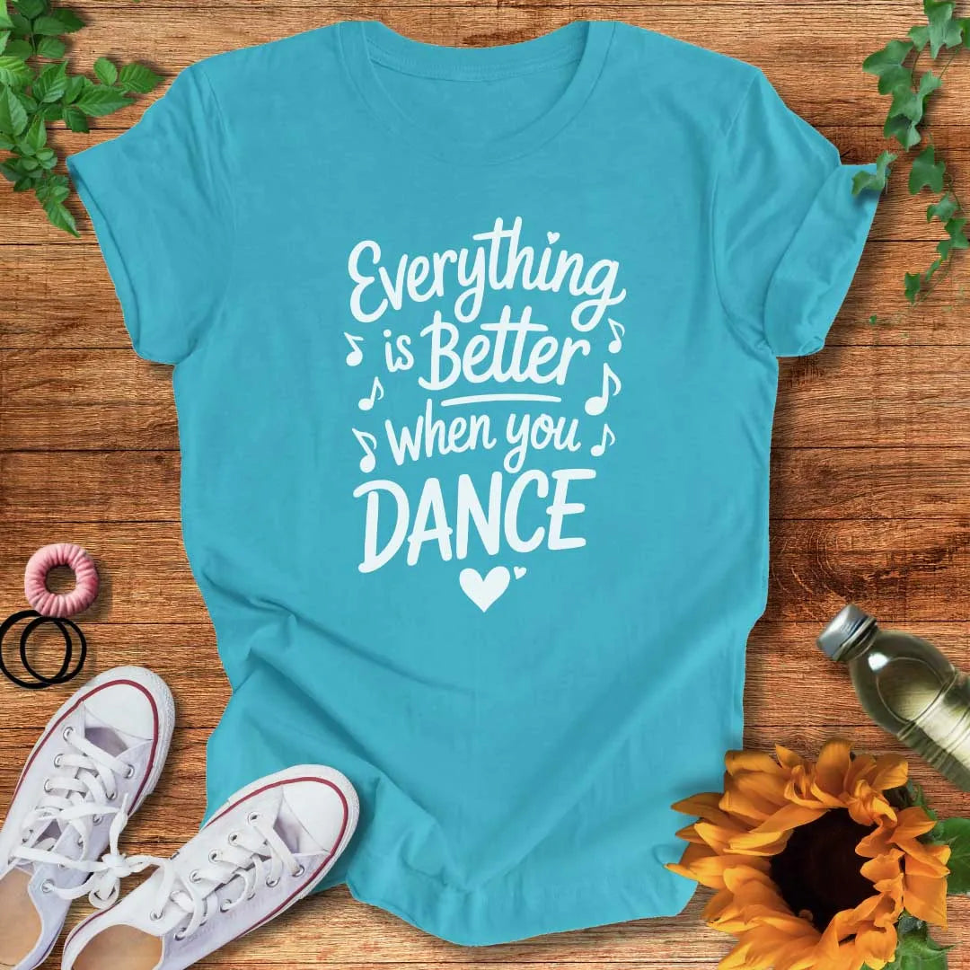 Better With Dance T-Shirt