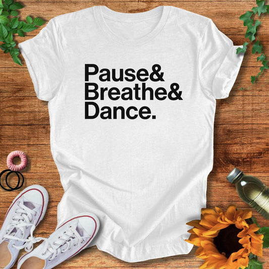 Inhale, Exhale, Dance T-Shirt