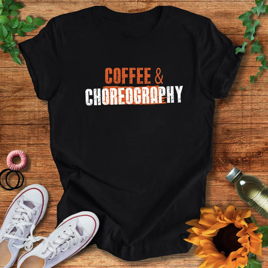 Coffee And Choreo T-Shirt