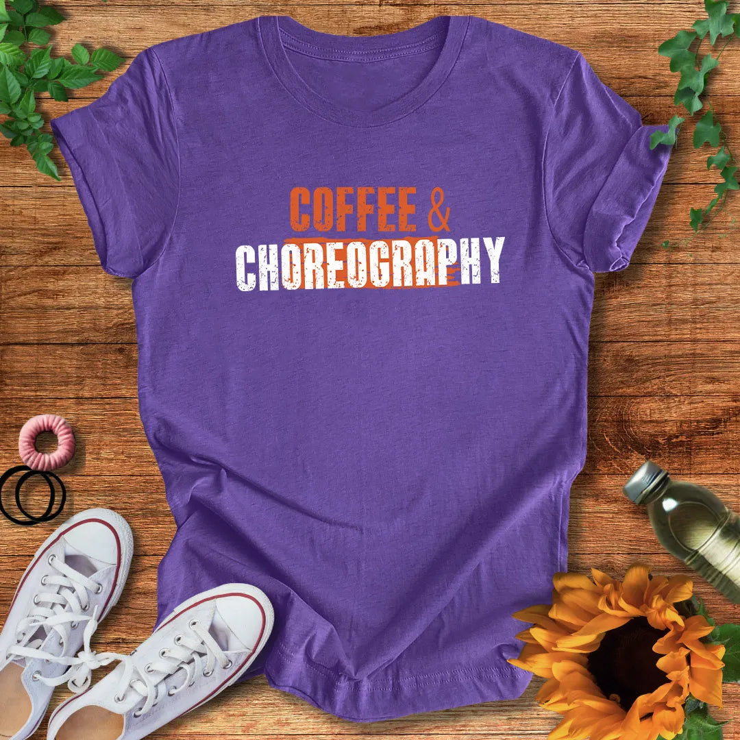 Coffee And Choreo T-Shirt
