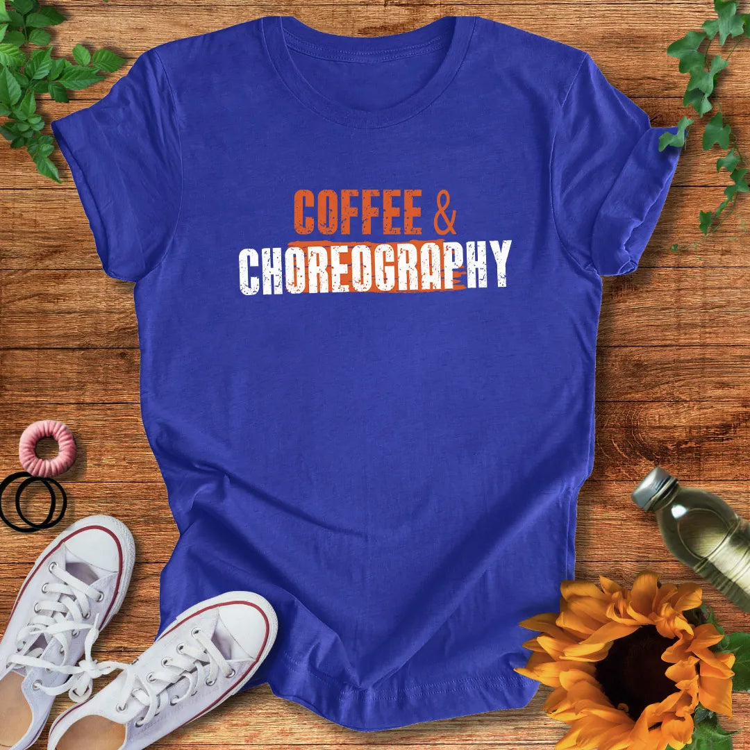 Coffee And Choreo T-Shirt