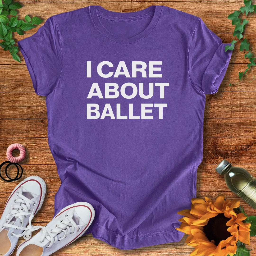 Care About Ballet T-Shirt
