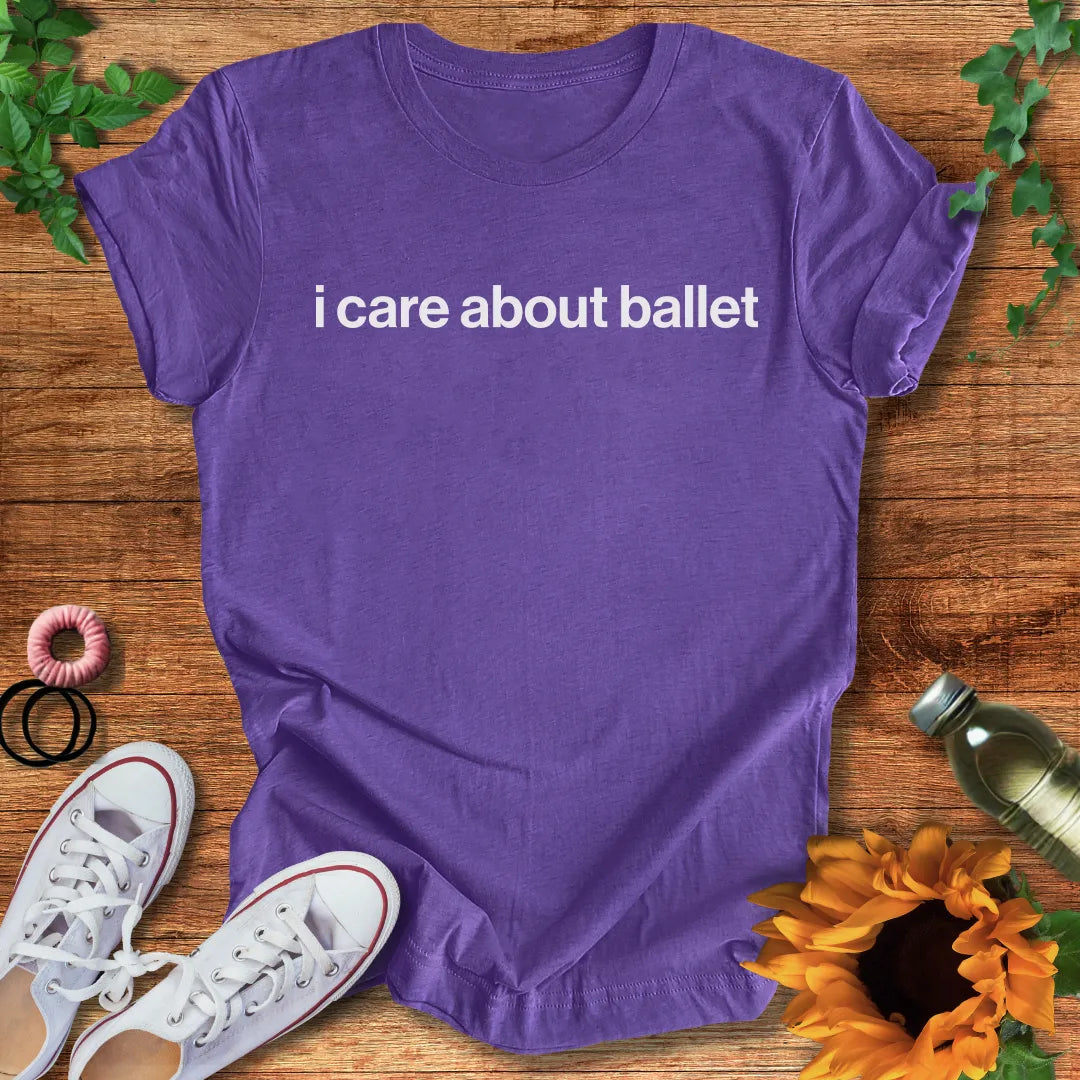 I Care Ballet T-Shirt