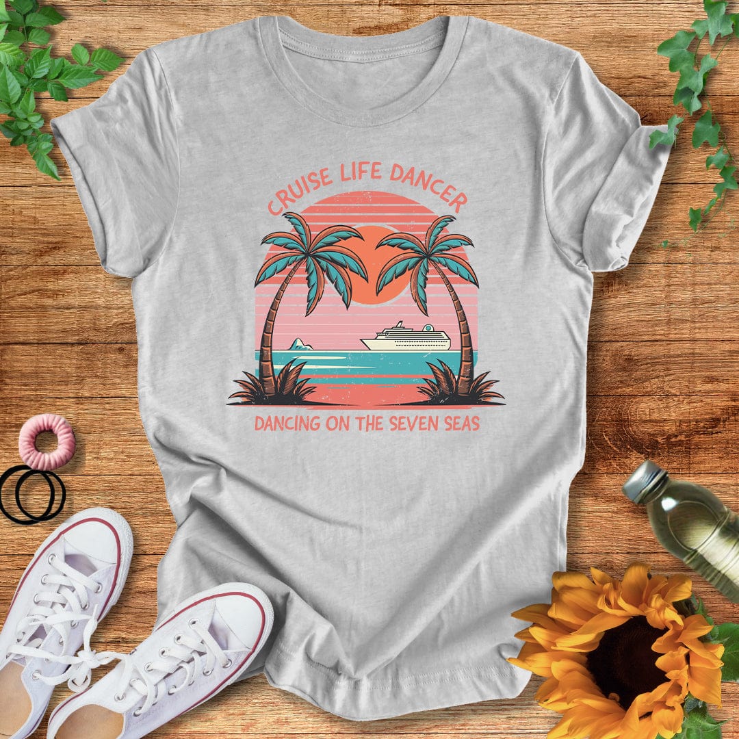 Cruise Life Dancer T-Shirt