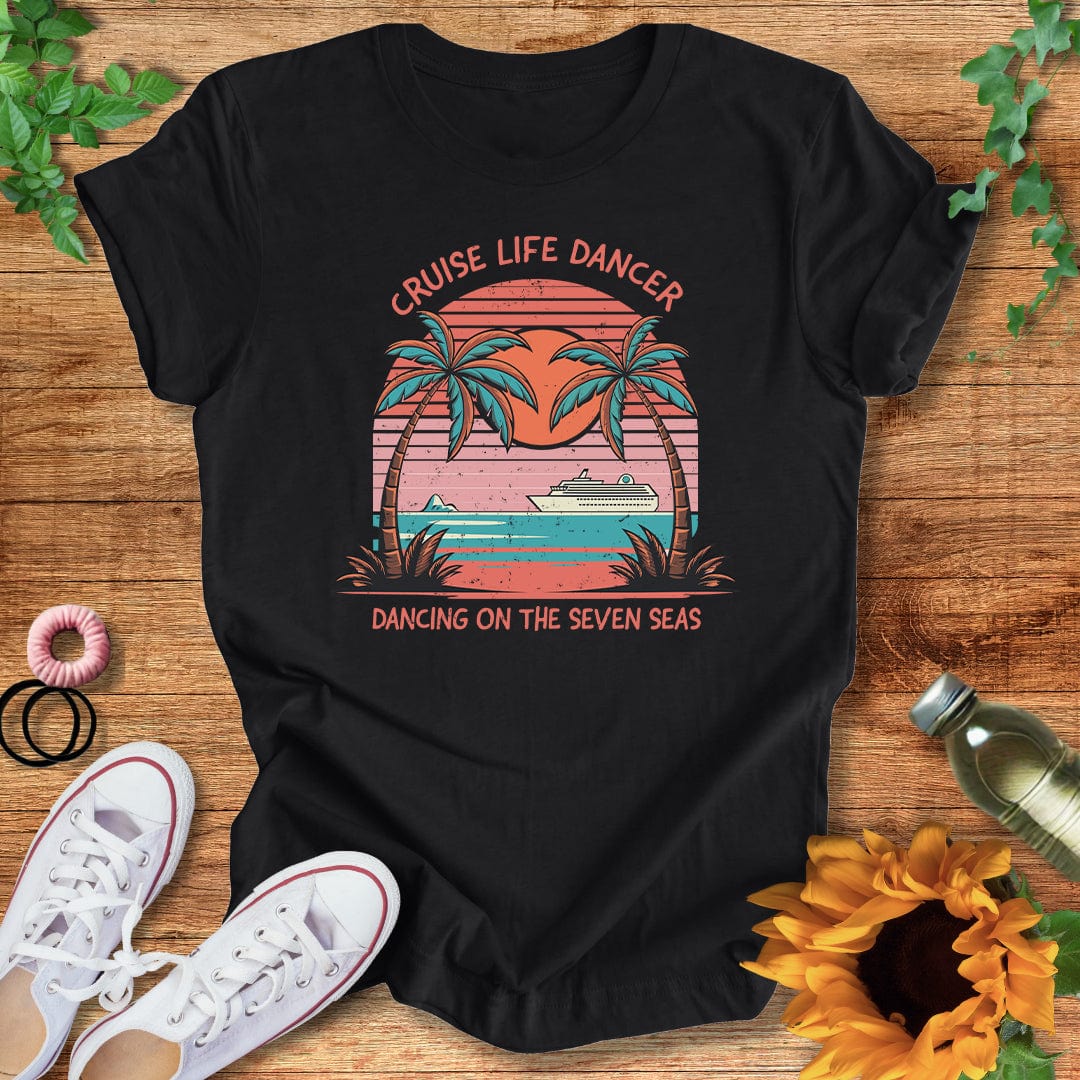 Cruise Life Dancer T-Shirt