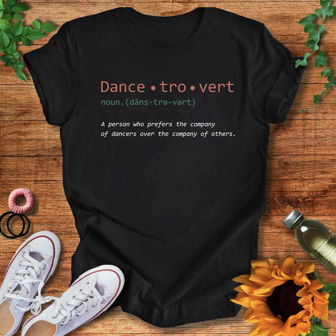 Dance-tro-vert T-Shirt