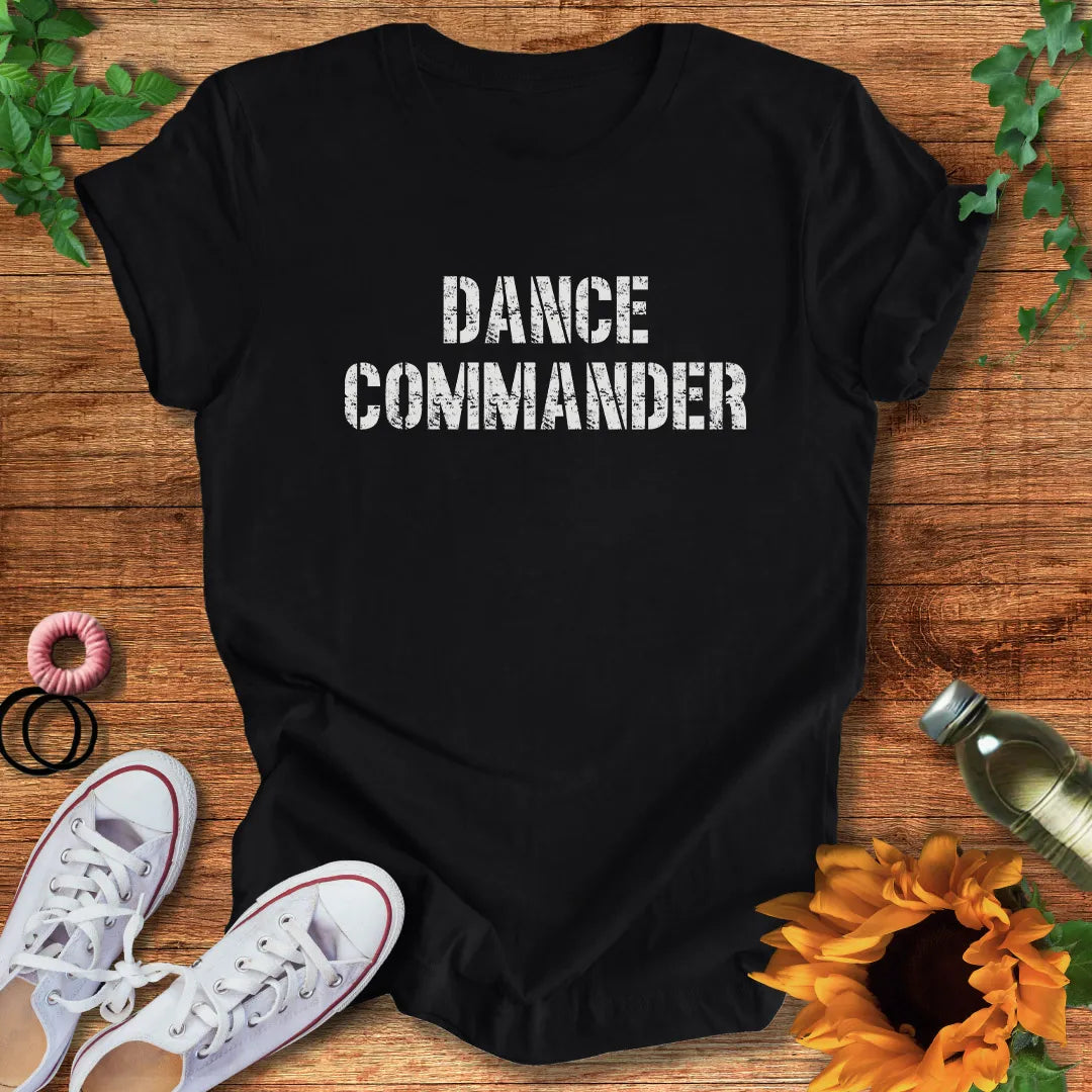 Dance Commander T-Shirt