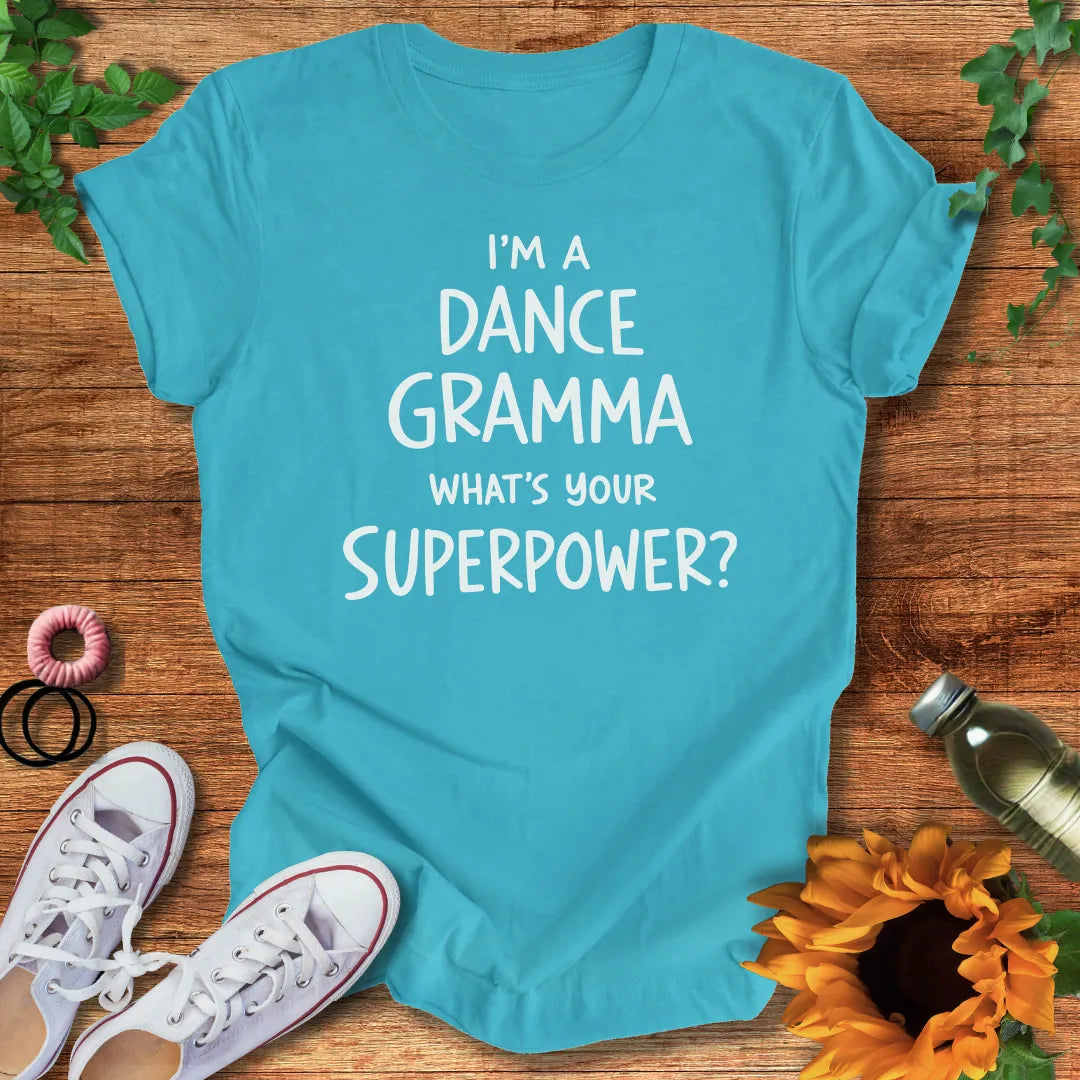 Dance Gramma Superpower T-Shirt