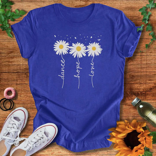 Dance Hope Love T-Shirt