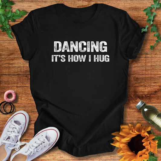 Dance Hug T-Shirt