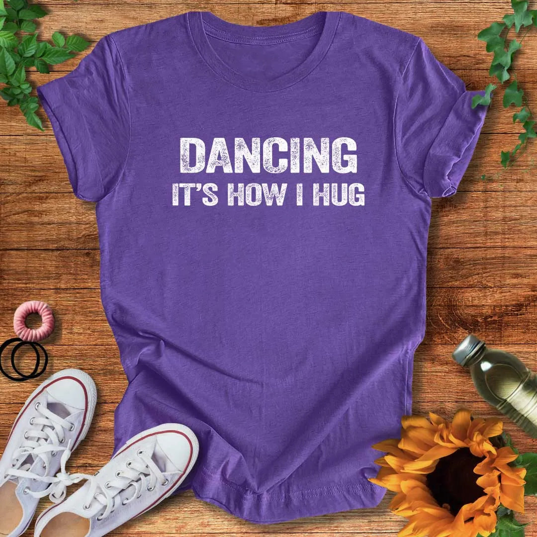 Dance Hug T-Shirt