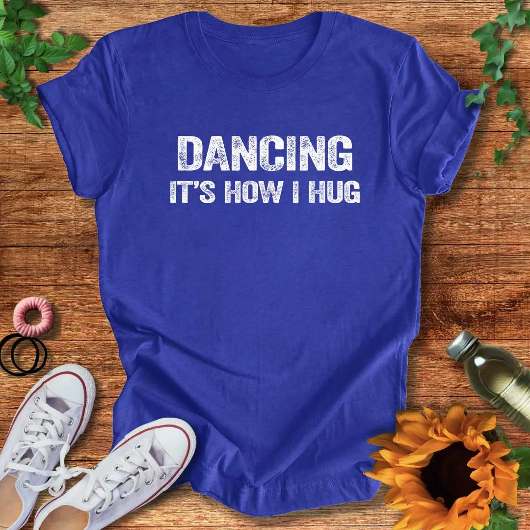 Dance Hug T-Shirt