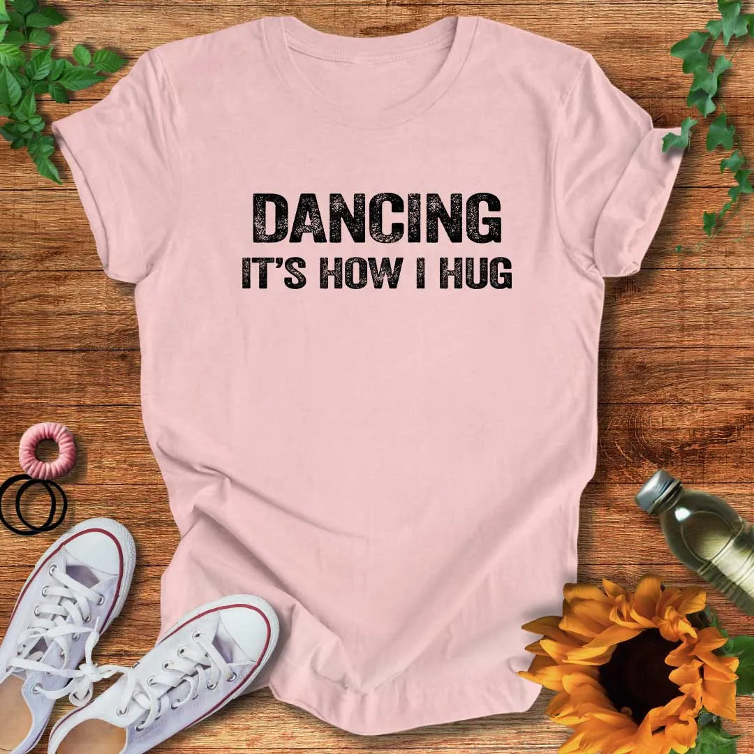 Dance Hug T-Shirt