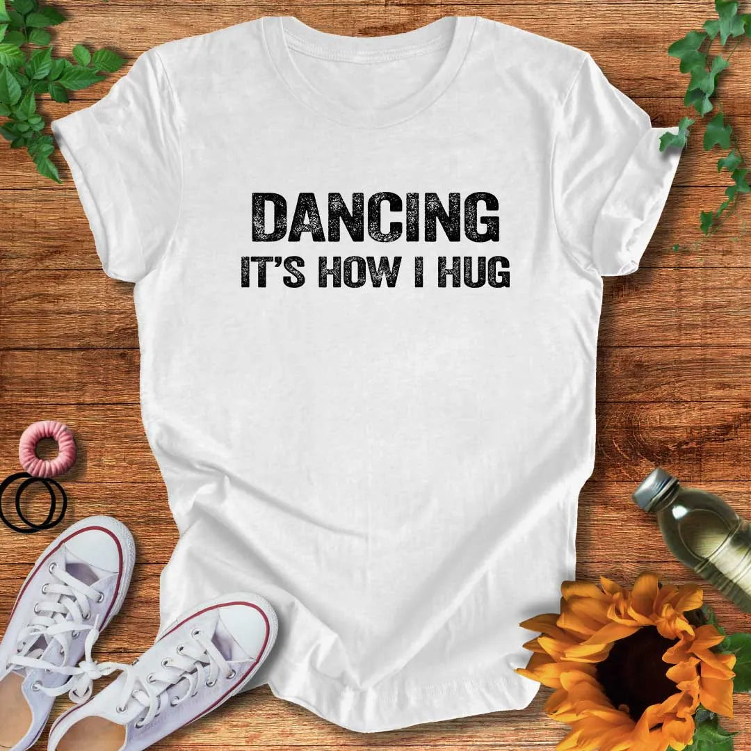 Dance Hug T-Shirt