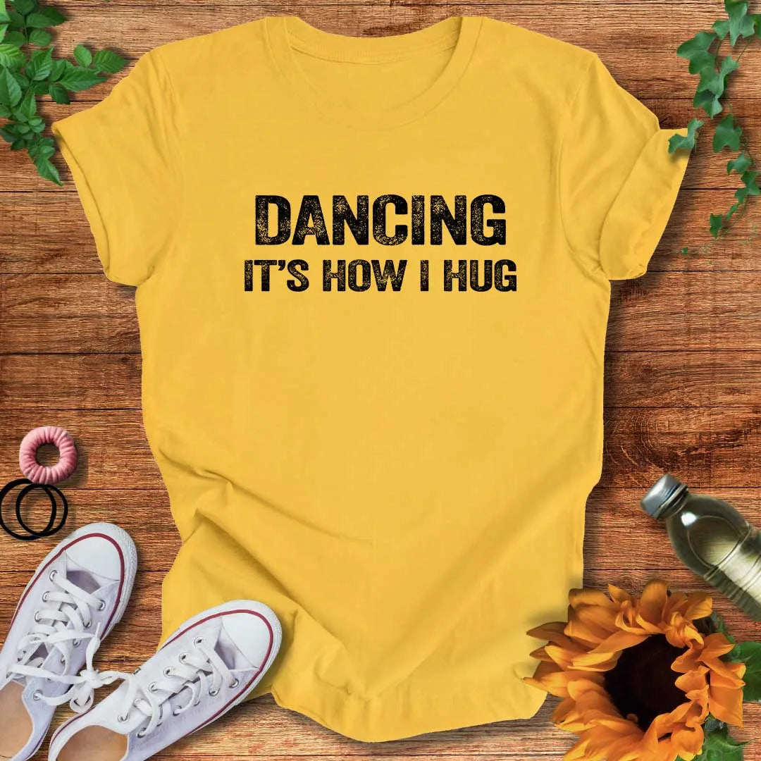 Dance Hug T-Shirt