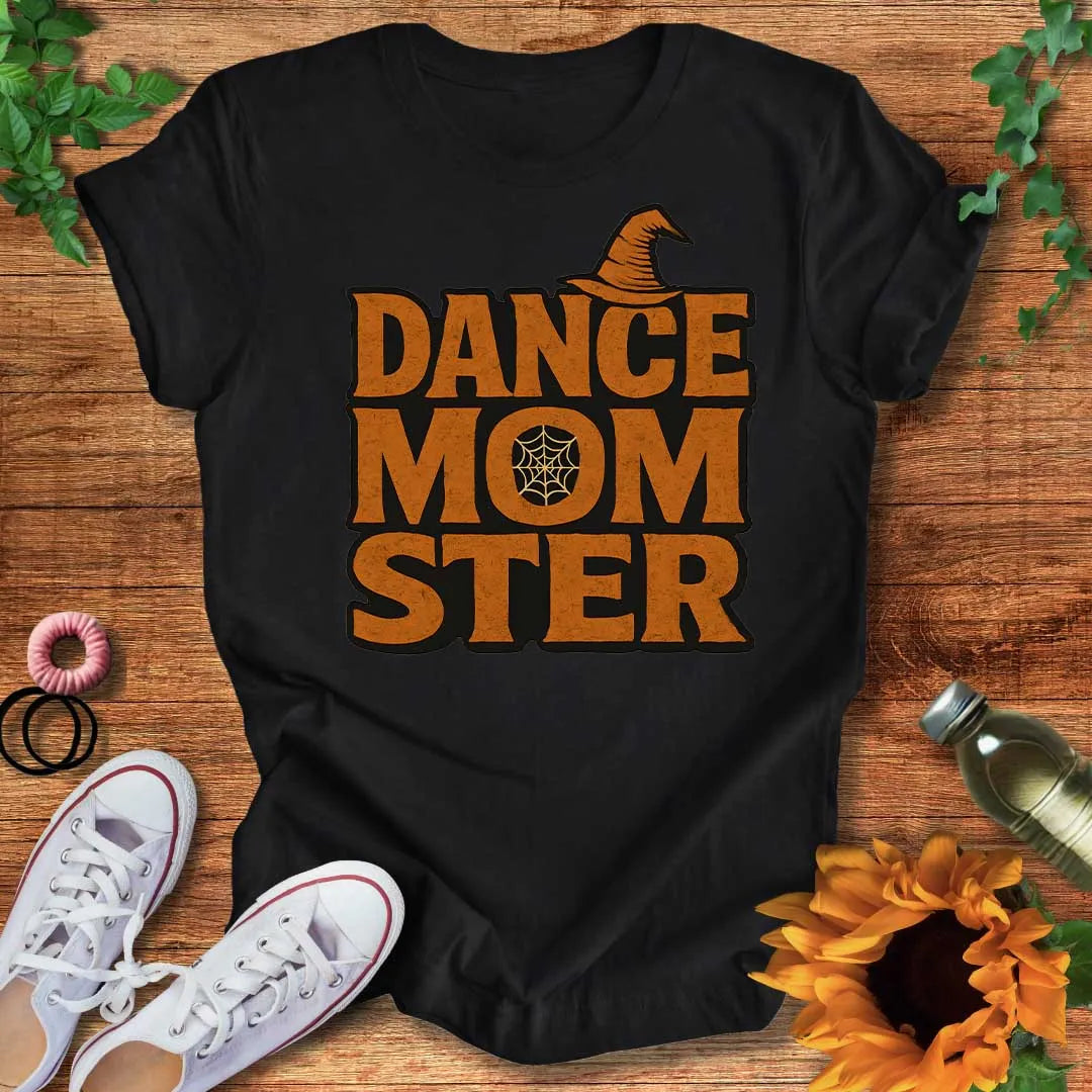 Dance Mom-Ster T-Shirt