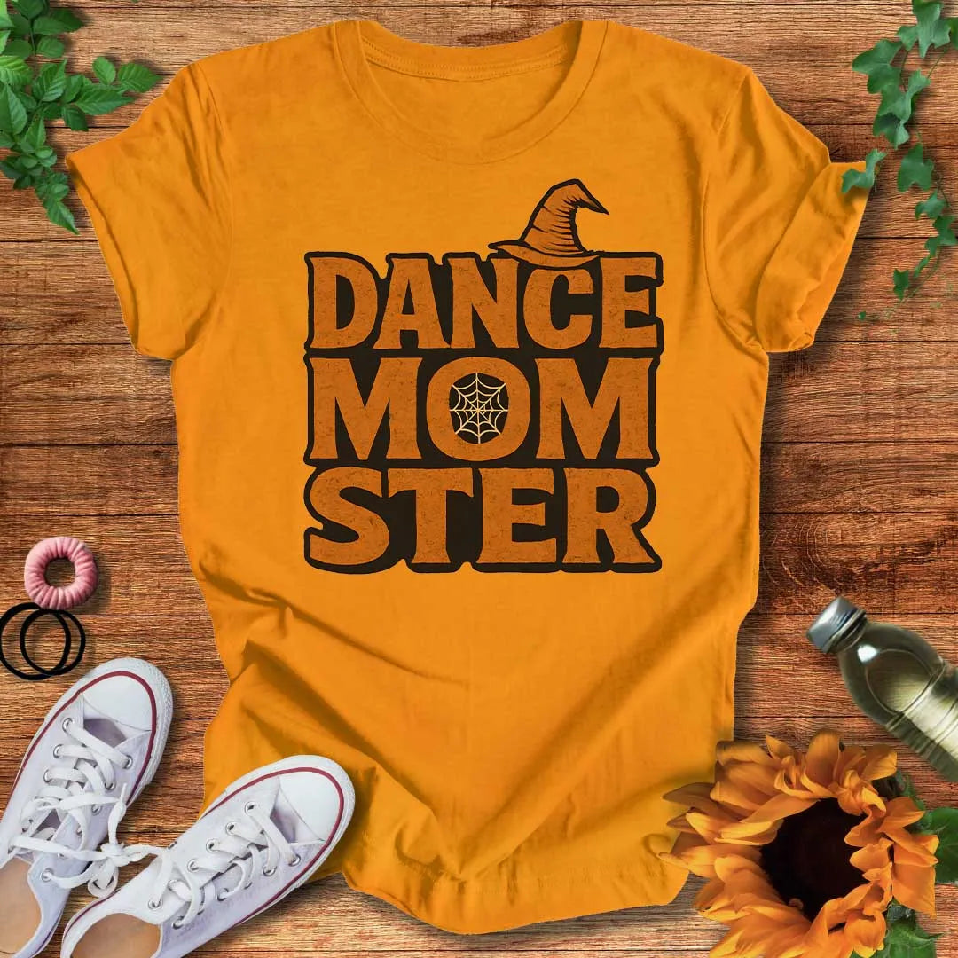 Dance Mom-Ster T-Shirt