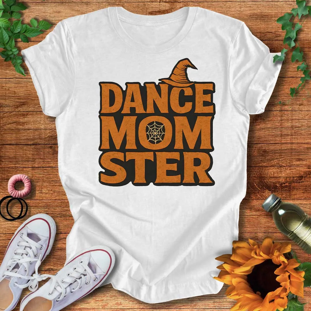 Dance Mom-Ster T-Shirt