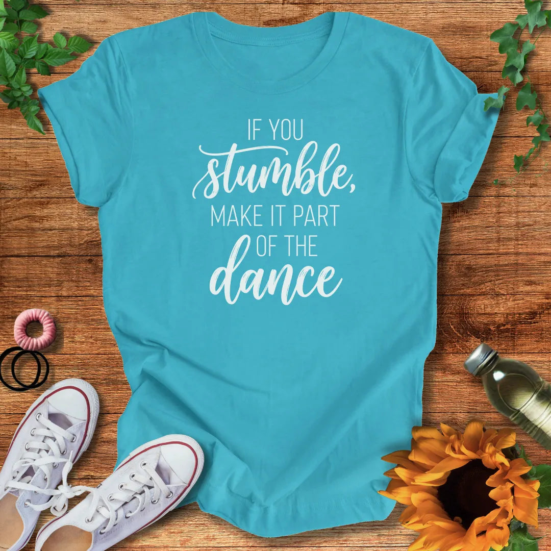 Dance On T-Shirt