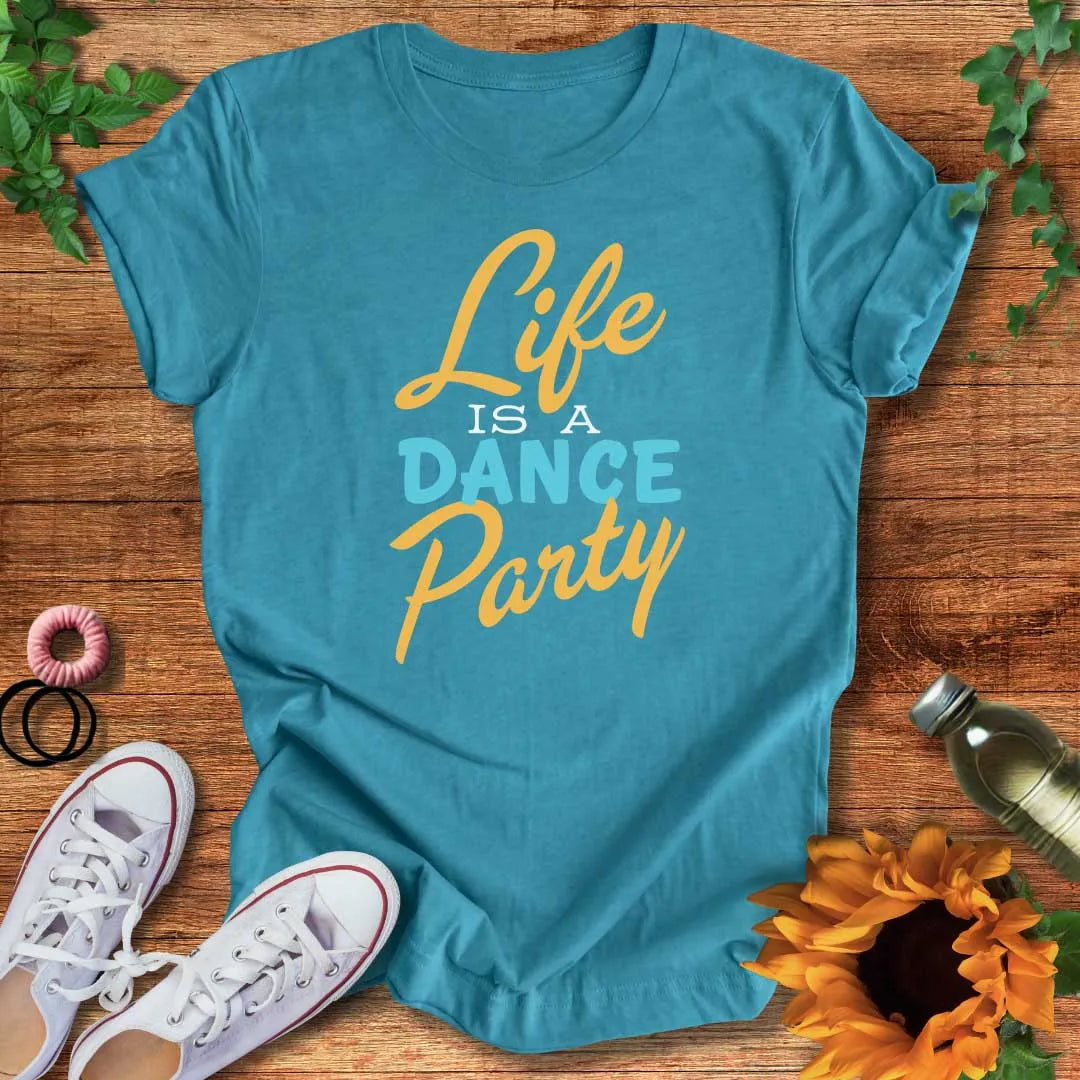 Dance Party Life T-Shirt