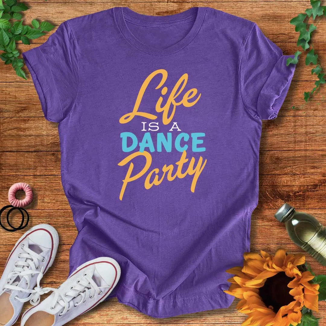 Dance Party Life T-Shirt