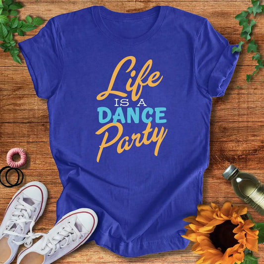 Dance Party Life T-Shirt