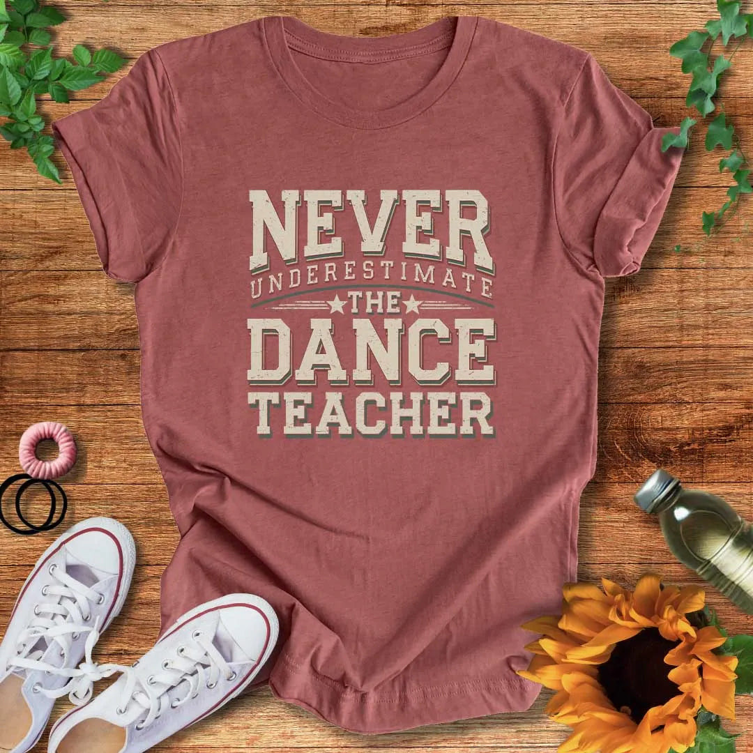 Dance Teacher Power T-Shirt