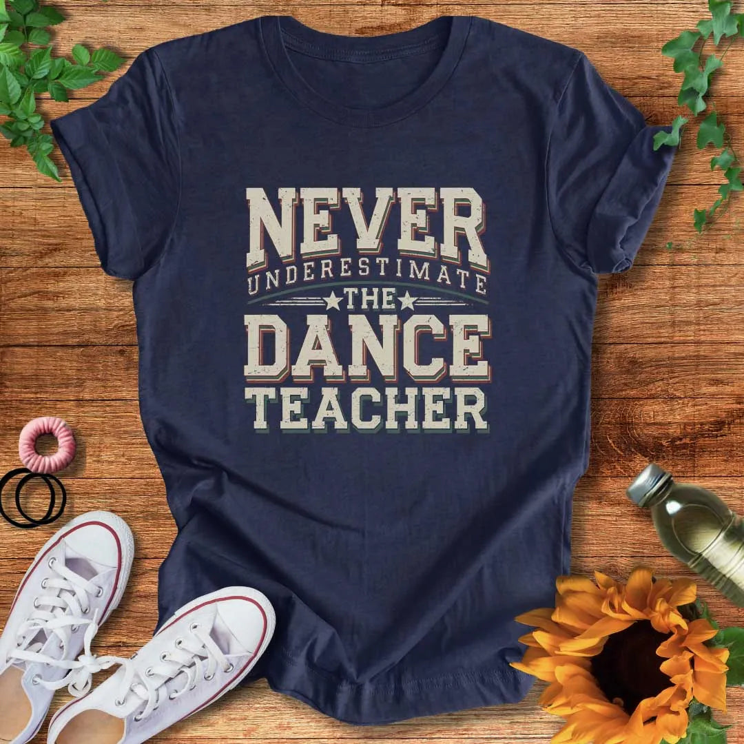 Dance Teacher Power T-Shirt