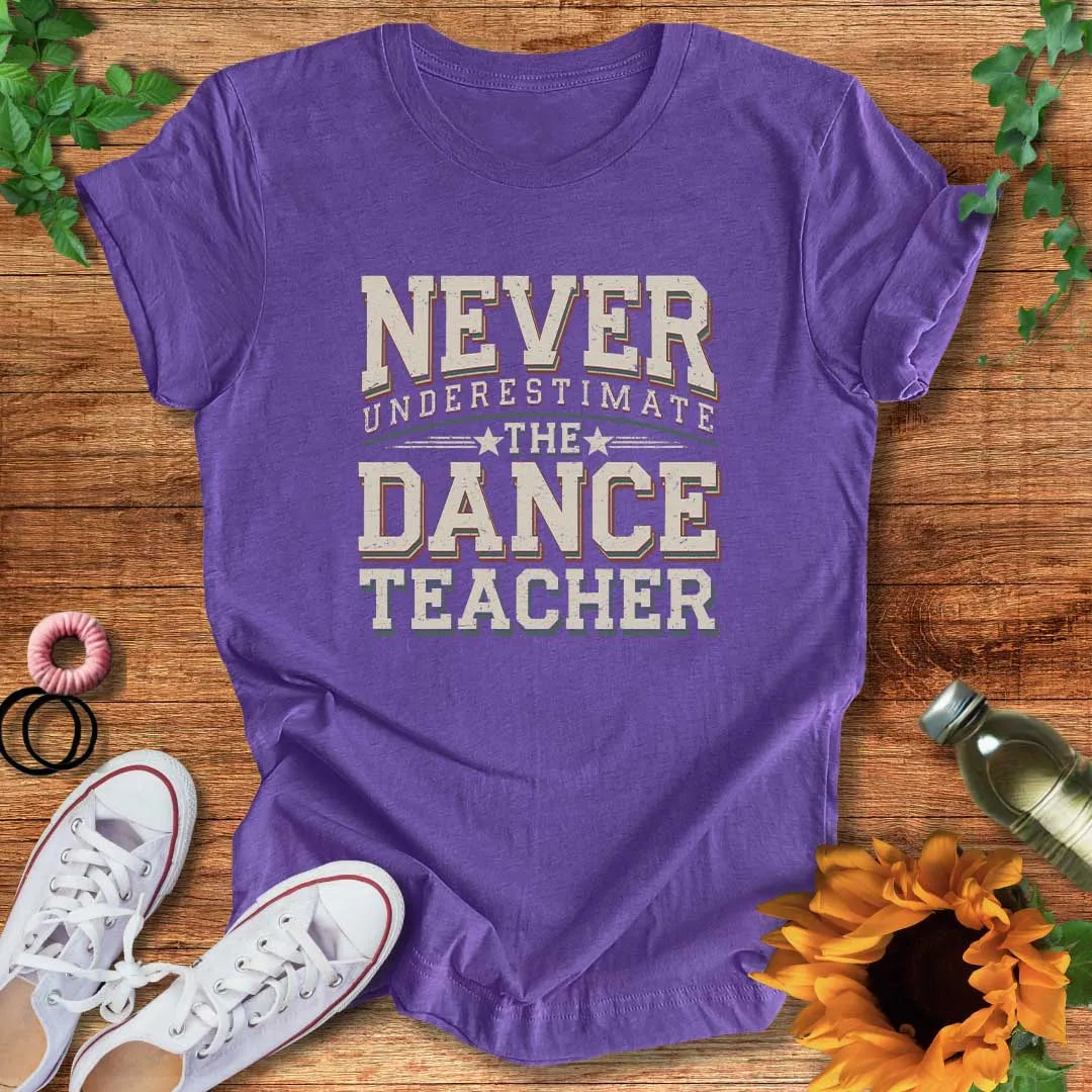 Dance Teacher Power T-Shirt