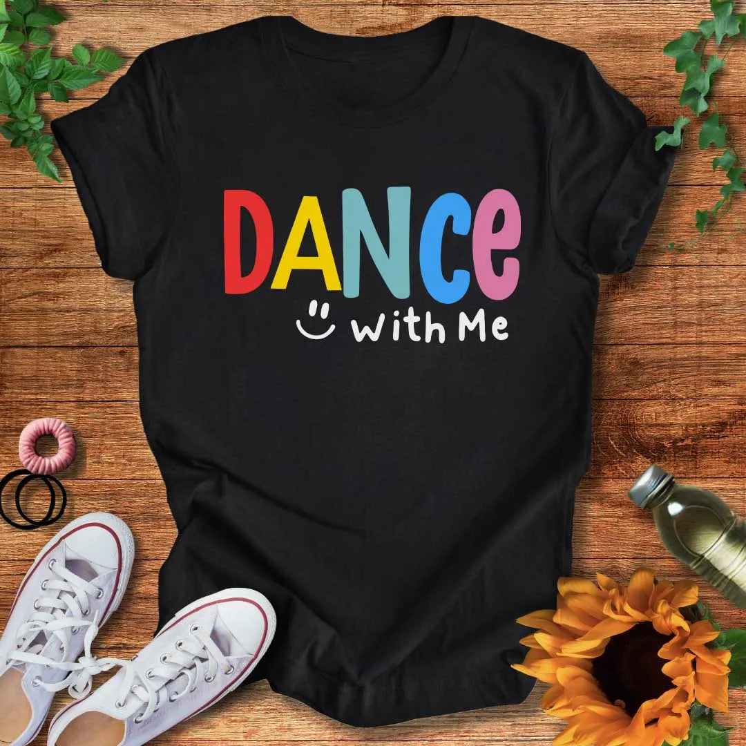 Dance With Me T-Shirt